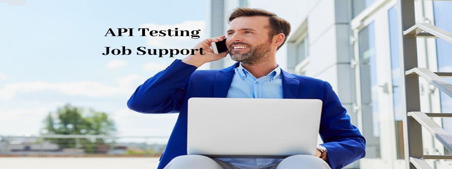 API Testing Job Support API Testing Online Job Support