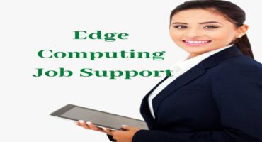 Edge Computing Job Support
