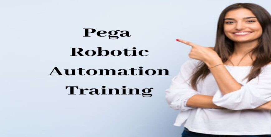 Pega Robotic Automation Training