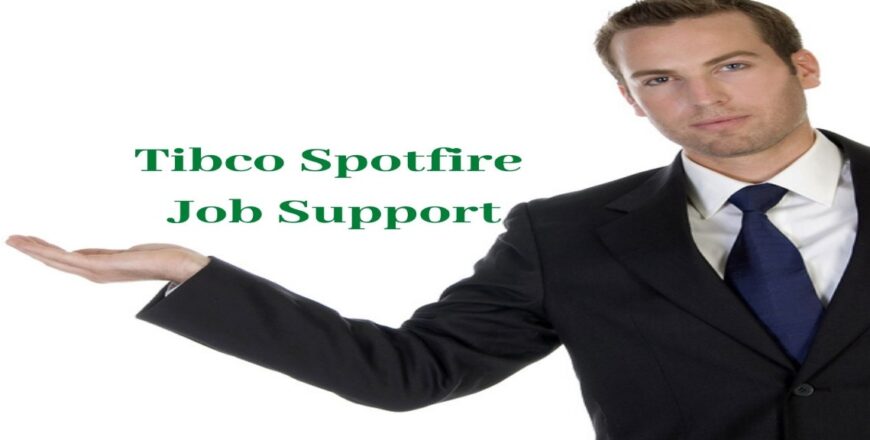 Tibco Spotfire Job Support