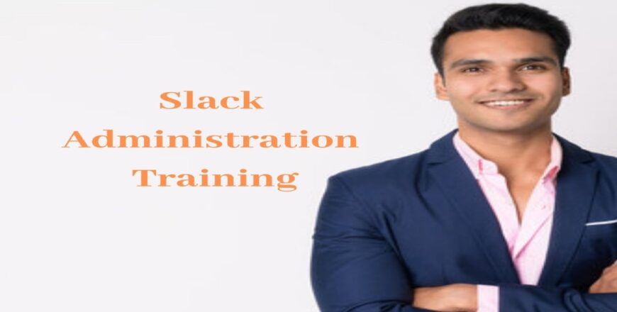 Slack Administration Training