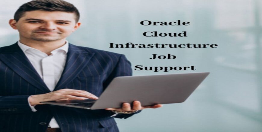 Oracle Cloud Infrastructure Job Support