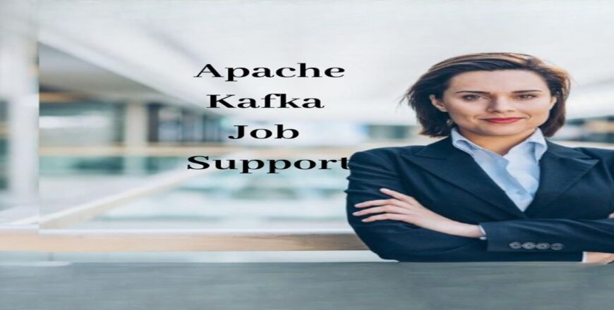 Apache Kafka Job Support