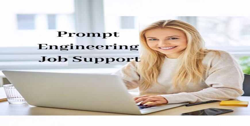 Prompt Engineering Job Support