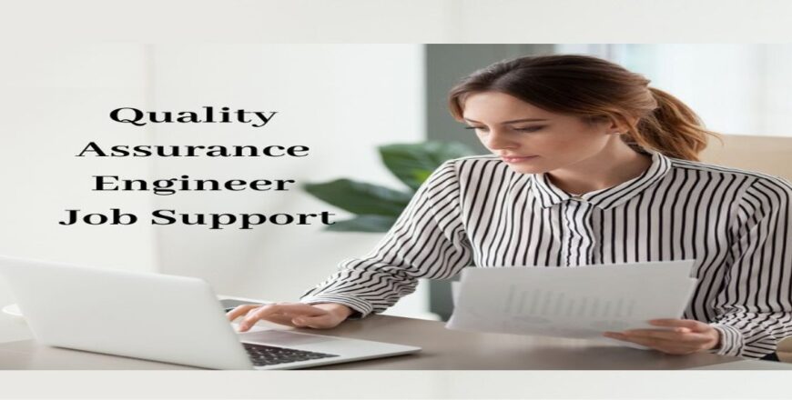 Quality Assurance Engineer Job Support